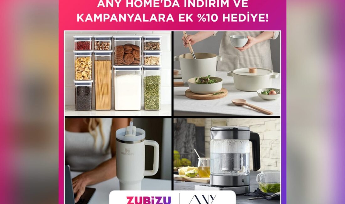 ZUBİZU üyeleri anyhome.com.tr’den alışverişlerinde tüm kampanyalara ek %10 hediye ayrıcalığından